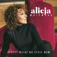 Apetyt wciąż na życie mam - Alicja Majewska.